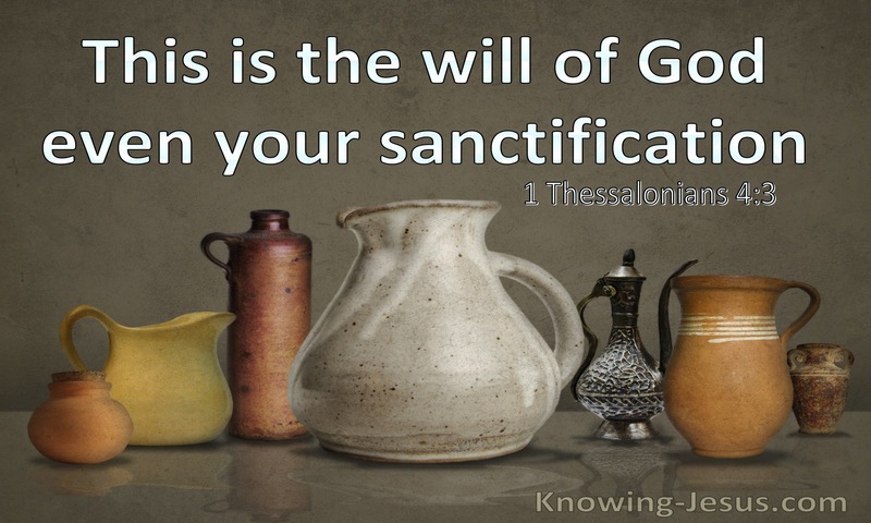 1 Thessalonians 4:3 This Is The Will Of God Even Your Sanctification (utmost)10:20